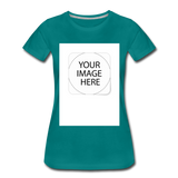 Custom Image Women’s Premium T-Shirt - teal