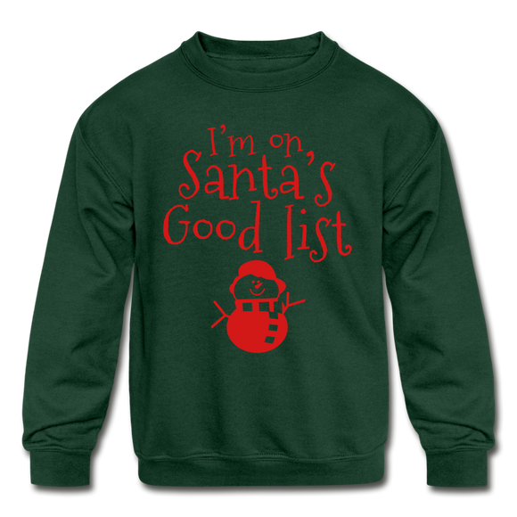 I'm on Santa's Good List Kids' Crewneck Sweatshirt - forest green