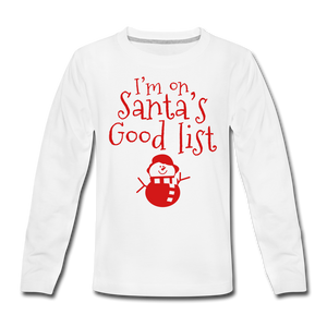 I'm on Santa's good list Kids' Premium Long Sleeve T-Shirt - white