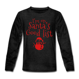 I'm on Santa's good list Kids' Premium Long Sleeve T-Shirt - charcoal grey