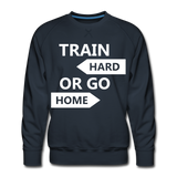 Train Hard Men’s Premium Sweatshirt - navy